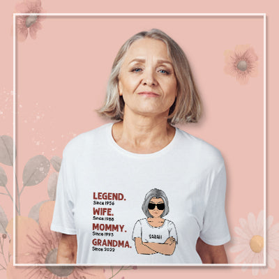 Legend Mom Grandma Since Year Old Woman Personalized Shirt