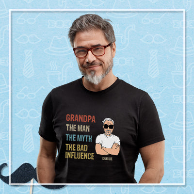 The Man The Myth The Bad Influence Personalized Father's Day Shirt 