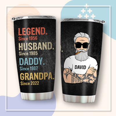 Legend Husband Daddy Grandpa Personalized Tumbler Cup 