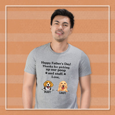 Happy Father's Day Thanks For Picking Up Our Poop Custom Shirt