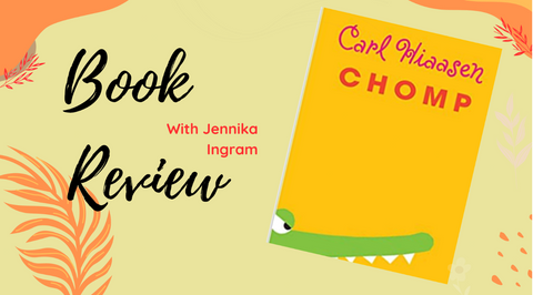 Chomp, Book Review, Carl Hiassen, book for Middle Schoolers