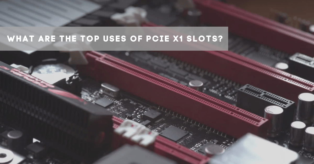What are the top uses of PCIe x1 Slots?-C&T Solution Inc. | 智愛科技股份有限公司