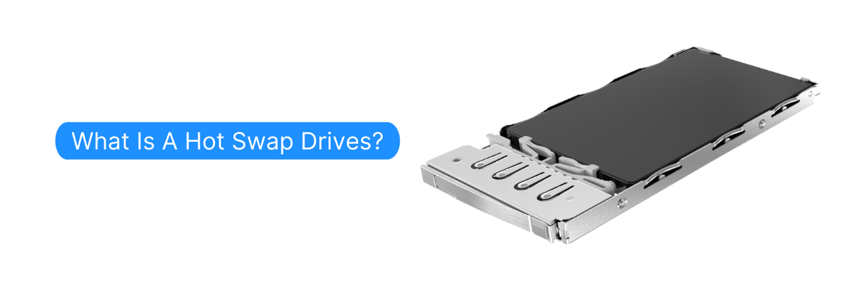 what-is-a-hot-swap-drive