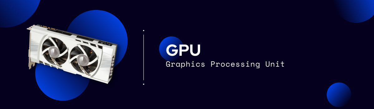 GPU-graphics-processing-unit