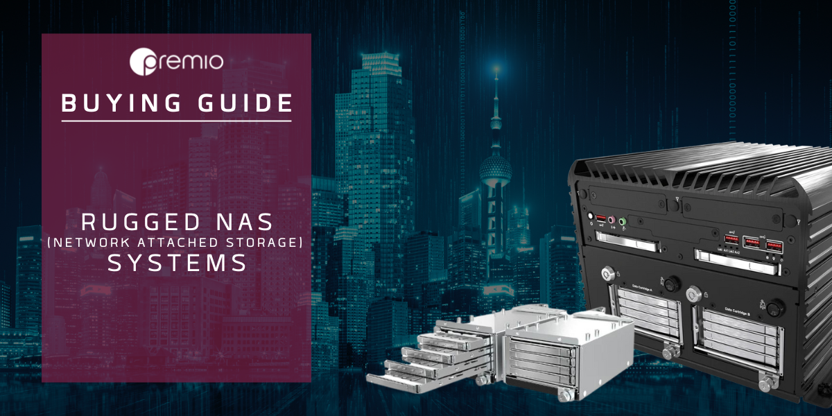 Premio Buying Guide: Rugged NAS (Network Attached Storage) Systems