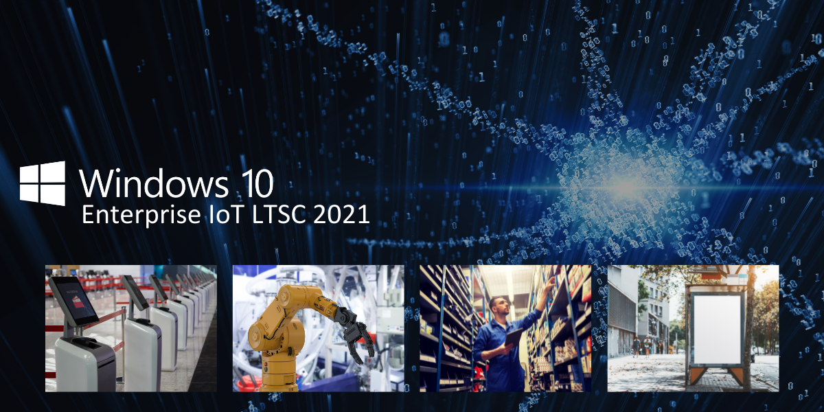 Windows 10 Enterprise IoT LTSC 2021 Build Release