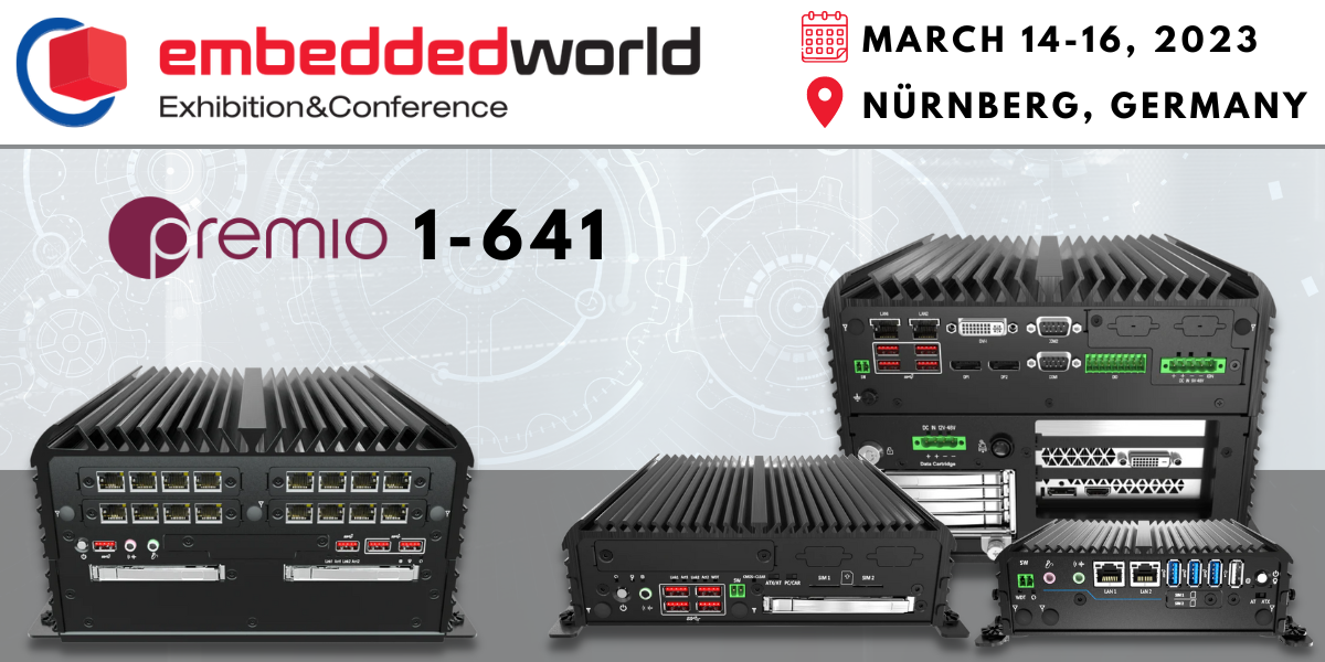 Embedded World 2023 Booth 1-641 Premio Inc 