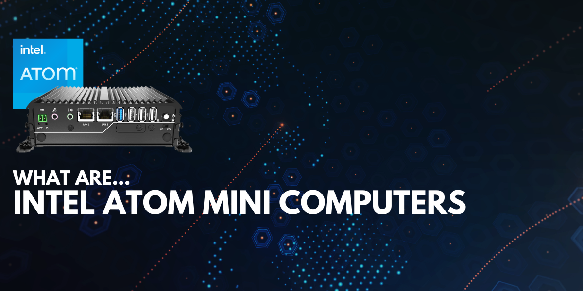 Intel Atom Mini Computers