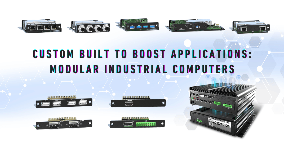 Custom-Built-To-Boost-Modular-Industrial-Computers