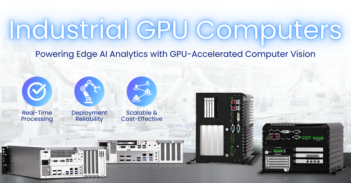 industrial gpu computers enabling machine vision applications, AI Edge inference Computer, Machine Vision Computer