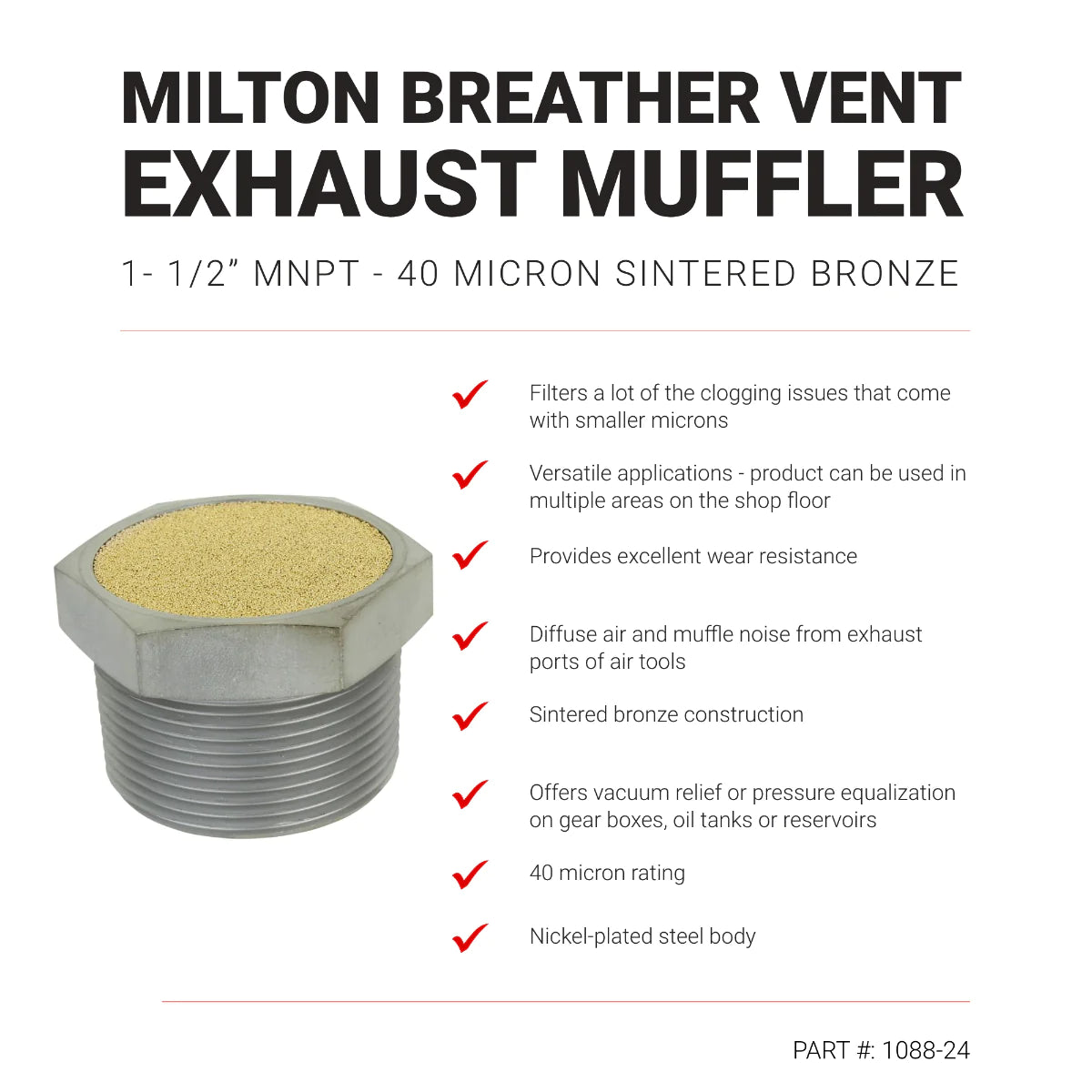 Milton 1088-24 Breather Vent Pneumatic Muffler, 1- 1/2” MNPT - 40 Micron Sintered Bronze Silencer/Diffuse Air & Noise Reducer - Image 7