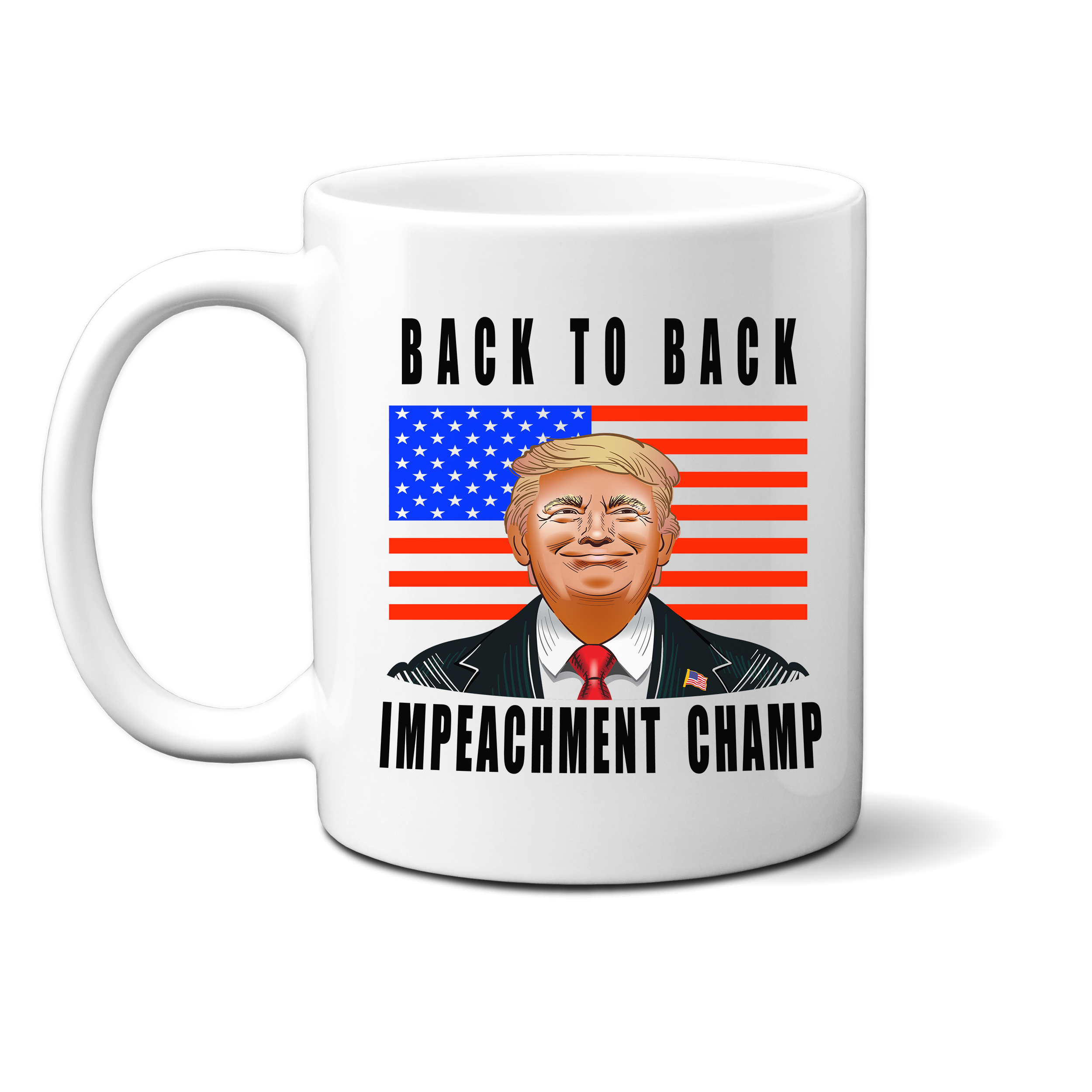 Ink Trendz庐 Back to Back Impeachment Champion Trump Political Humor Novelty Coffee Mug