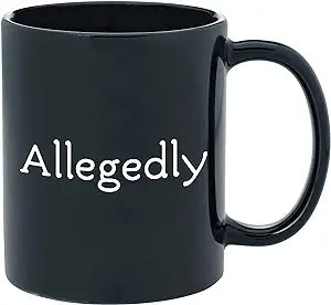 Allegedly mug