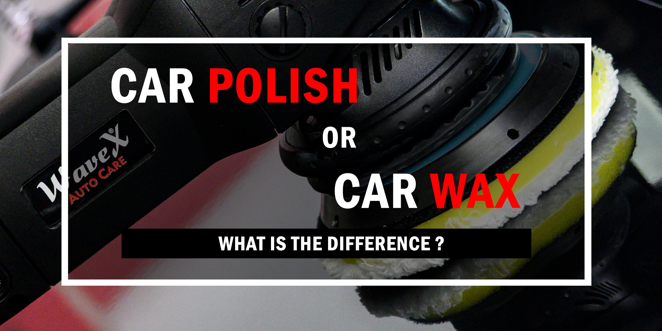 What is the difference between a wax and a polish?