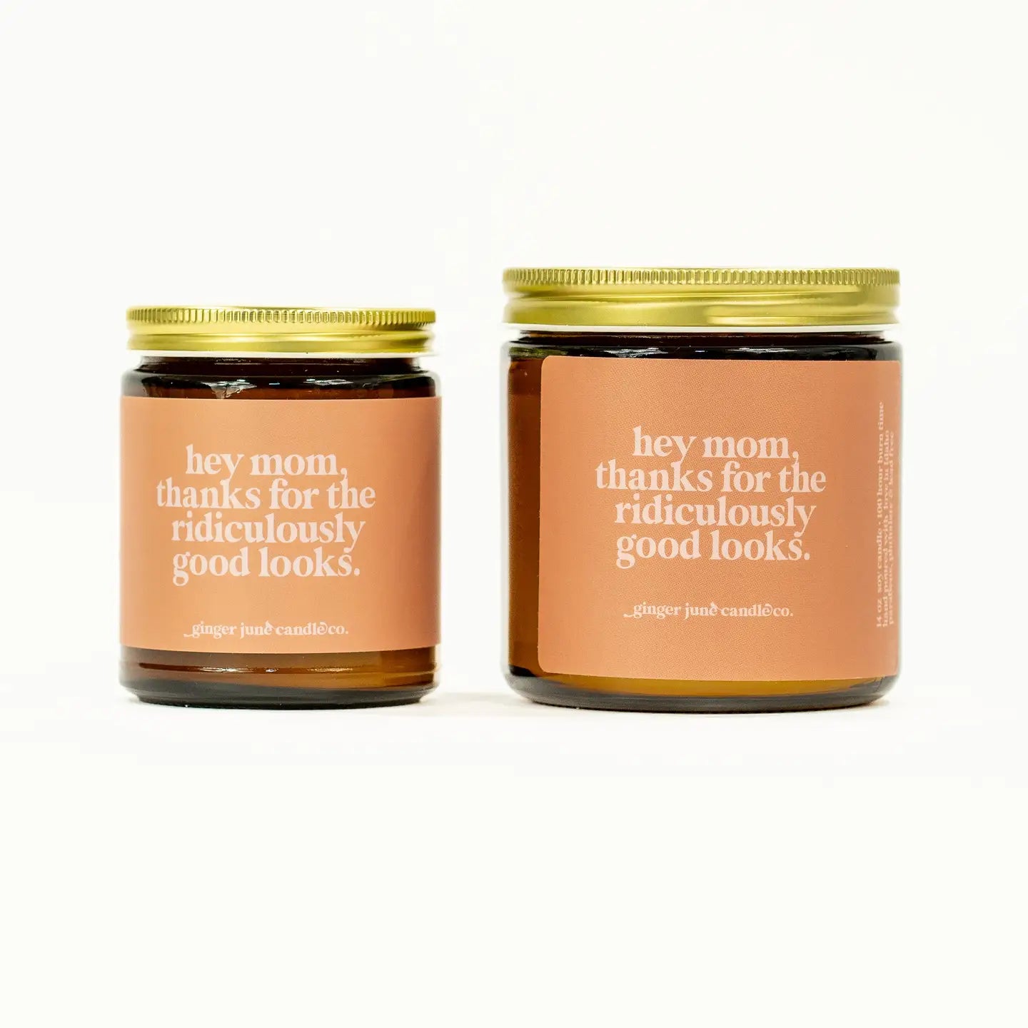 'Hey Mom, Thanks for the Ridiculously Good Looks' Soy Candle