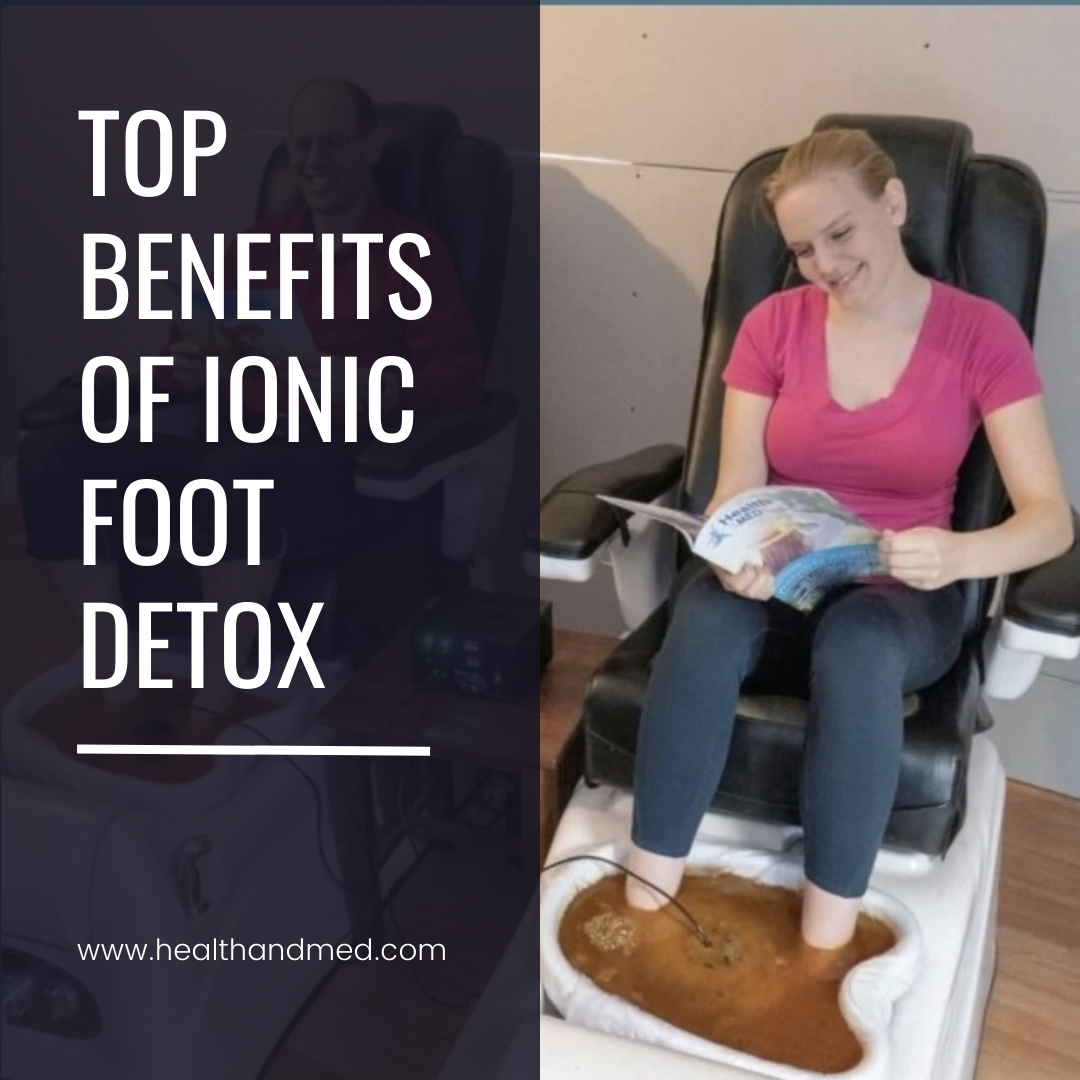Person smiling with her feet in an Ionic Detox Foot Bath and reading a catalog. Text reads Top benefits of Ionic Foot Detox