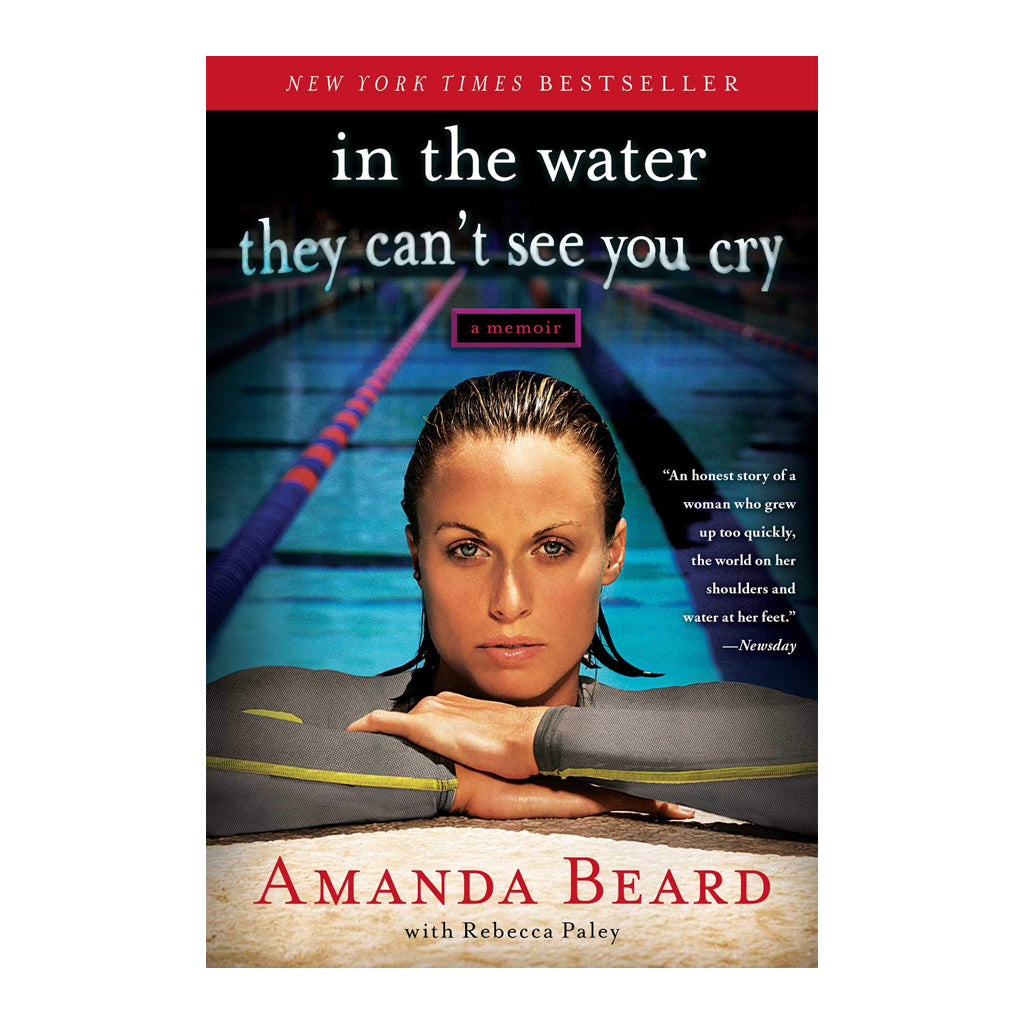 In The Water They Can't See You Cry - By Amanda Beard