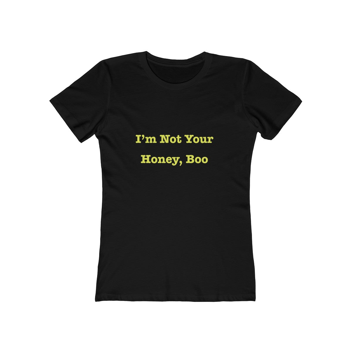 Honey not your Not Your