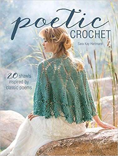 Poetic Crochet | 20 Shawls Inspired by Classic Poems