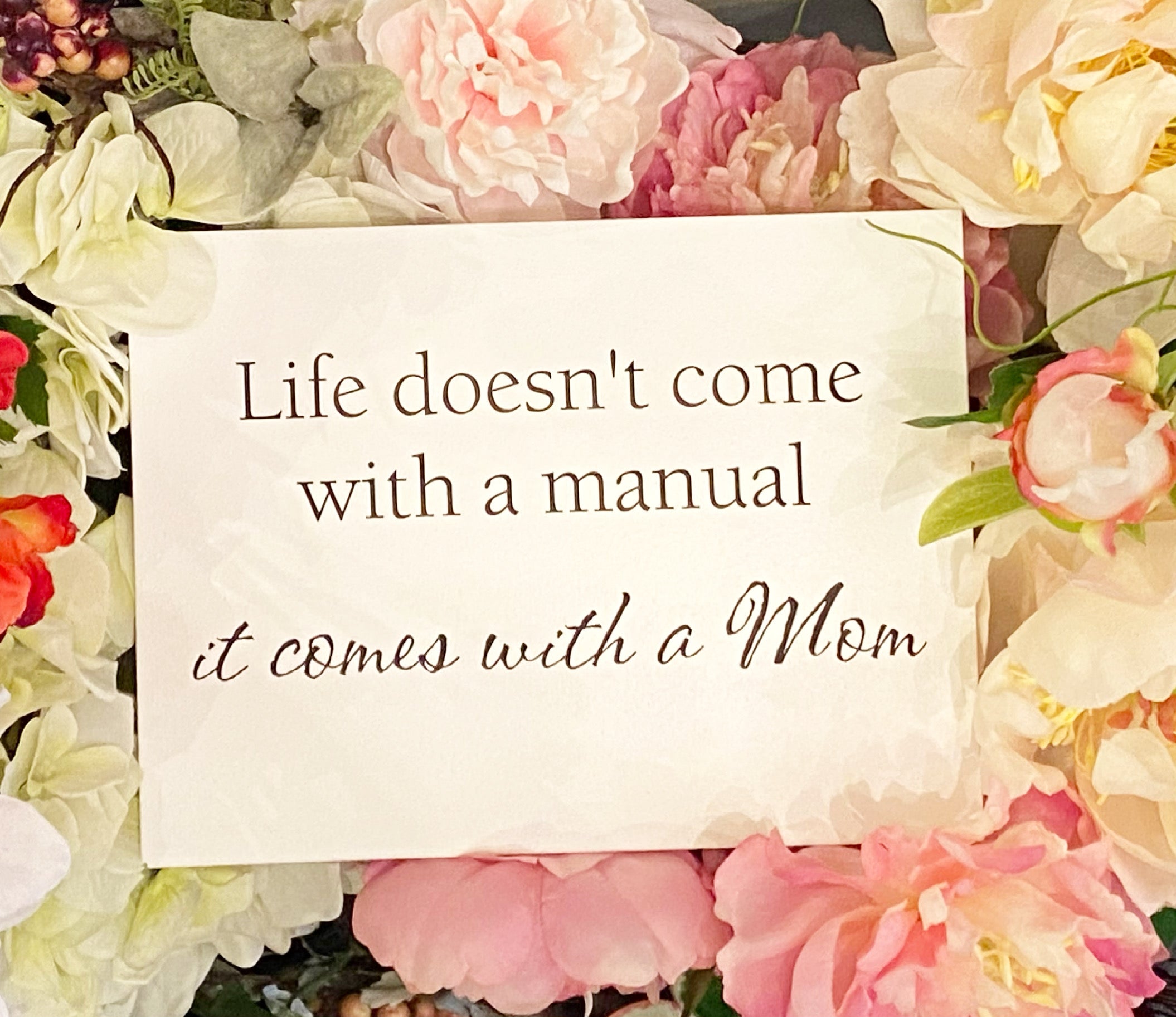 Life Comes With a Mom Sign