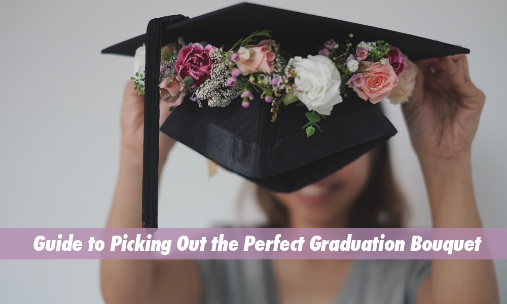 Guide to Picking Out the Perfect Graduation Bouquet