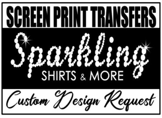 Custom Screen Print Transfer