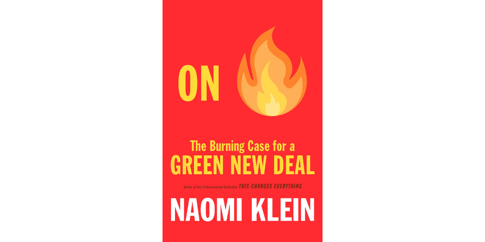 “On Fire” - By Naomi Klein
