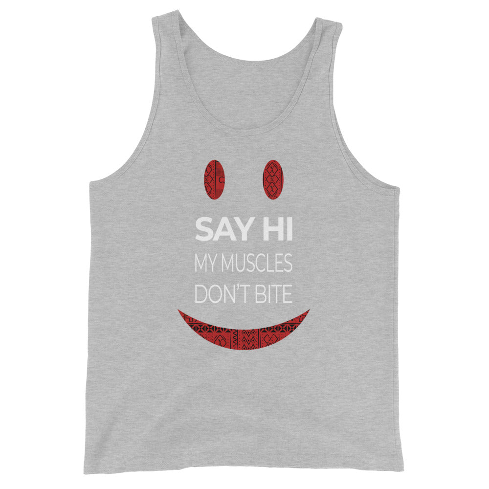 'Say Hi My Muscles Don't Bite' Unisex Tank Top