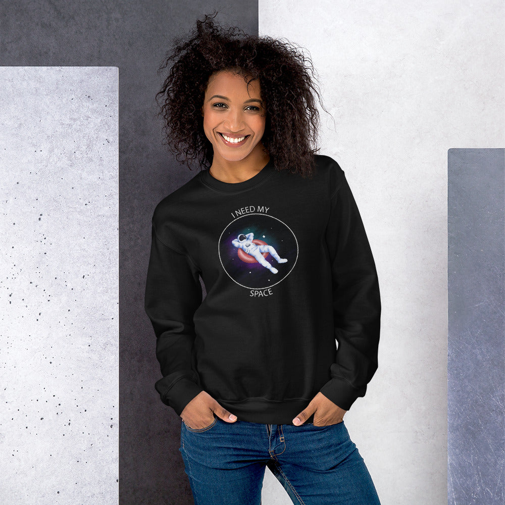 'I Need My Space' Astronaut Comfortable Unisex Sweatshirt