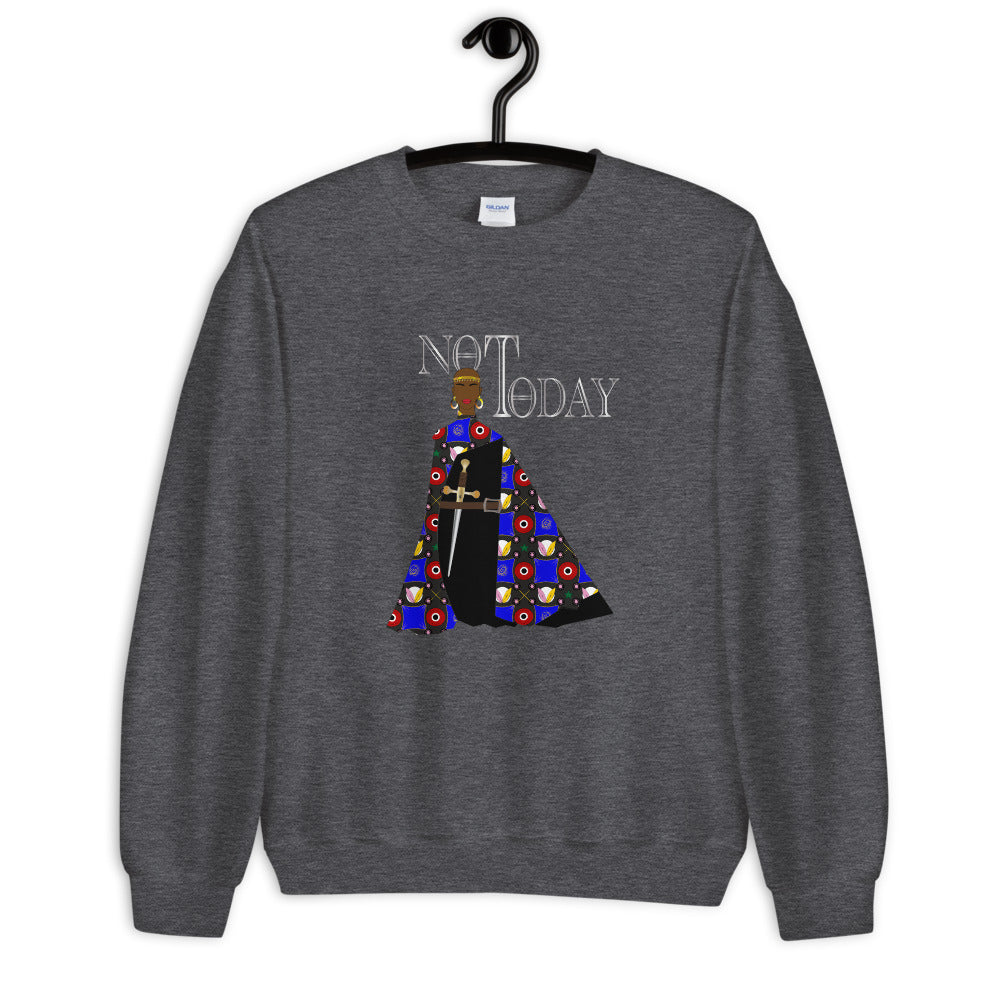 'Not Today' Comfortable Unisex Sweatshirt