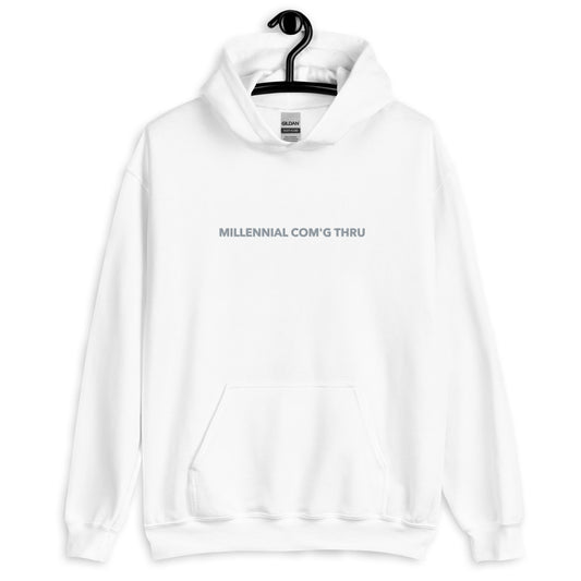 Unisex Hoodie - MILLENNIAL COMING THROUGH