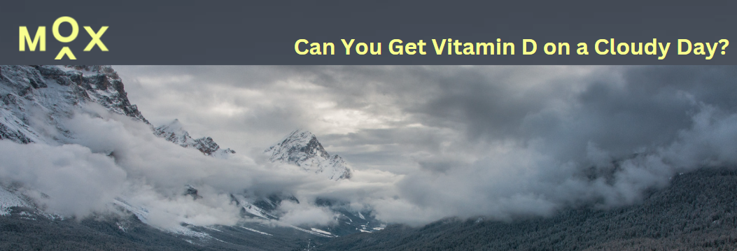 Can you get vitamin D on a cloudy day?