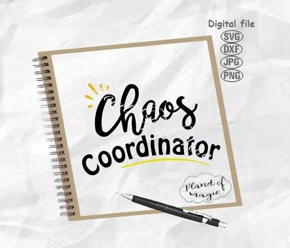 Download Chaos Coordinator Svg Chaos Svg Teacher Svg Mom Life Svg Saying Svg Planet Of Magic