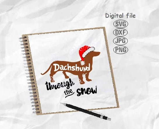Dachshund Through The Snow Svg, Weiner Dog Svg,Christmas ...