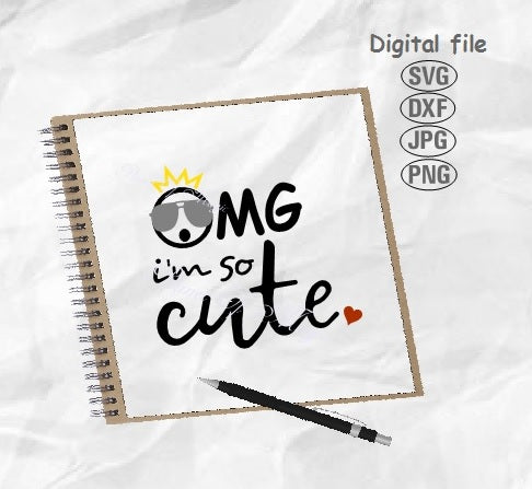 Download Omg I M So Cute Svg Cute Svg Baby Svg Baby Cut File Baby Saying Svg Planet Of Magic