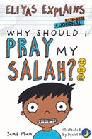 Eliyas explains: Why should i pray my salah