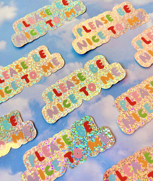 Please Be Nice to Me Vinyl Sticker - Sew to Speak