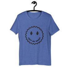 Load image into Gallery viewer, Just be Happy smile face emoji Short-sleeve unisex t-shirt