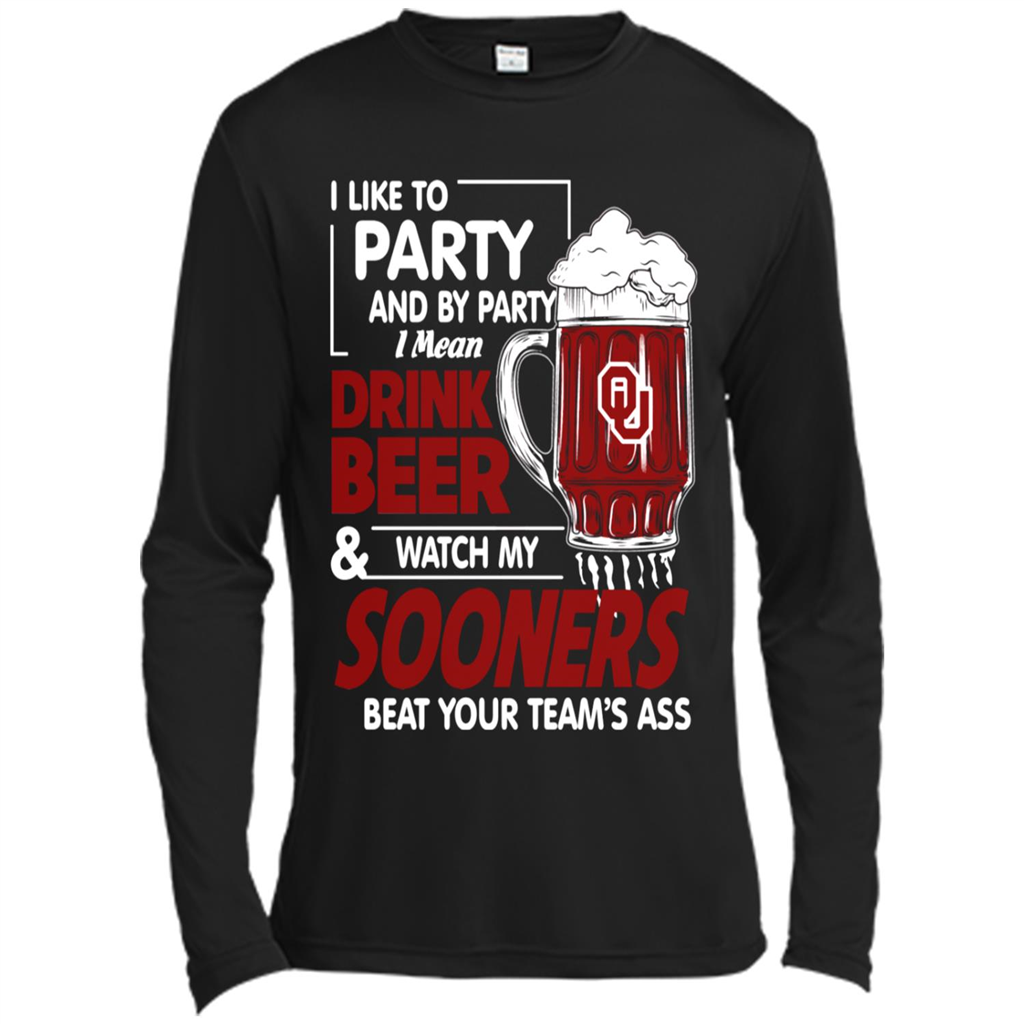 I Like To Party And By Party I Mean Drink Beer And Watch My Oklahoma Sooners Beat Your Teamâ™s Ass - Canvas T-shirt