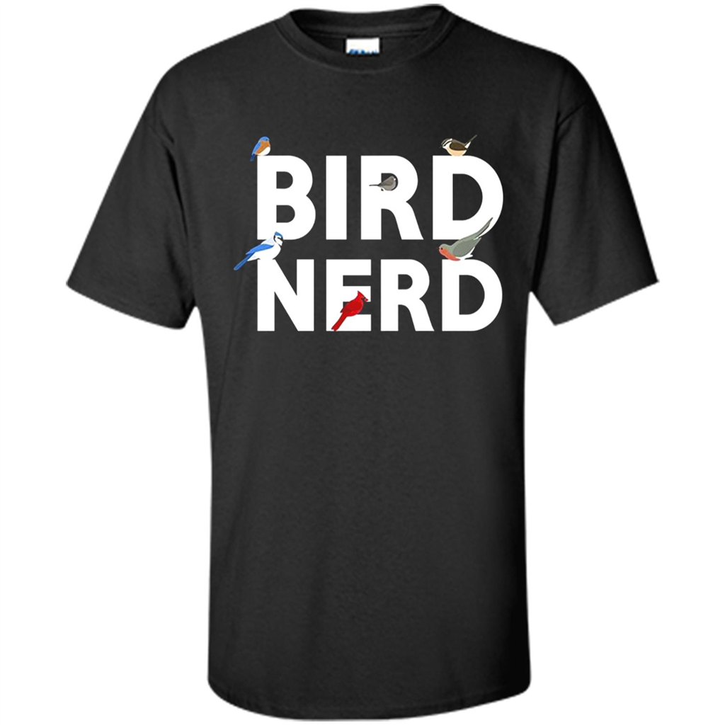Bird Nerd - Funny Bird Wat - Shirt