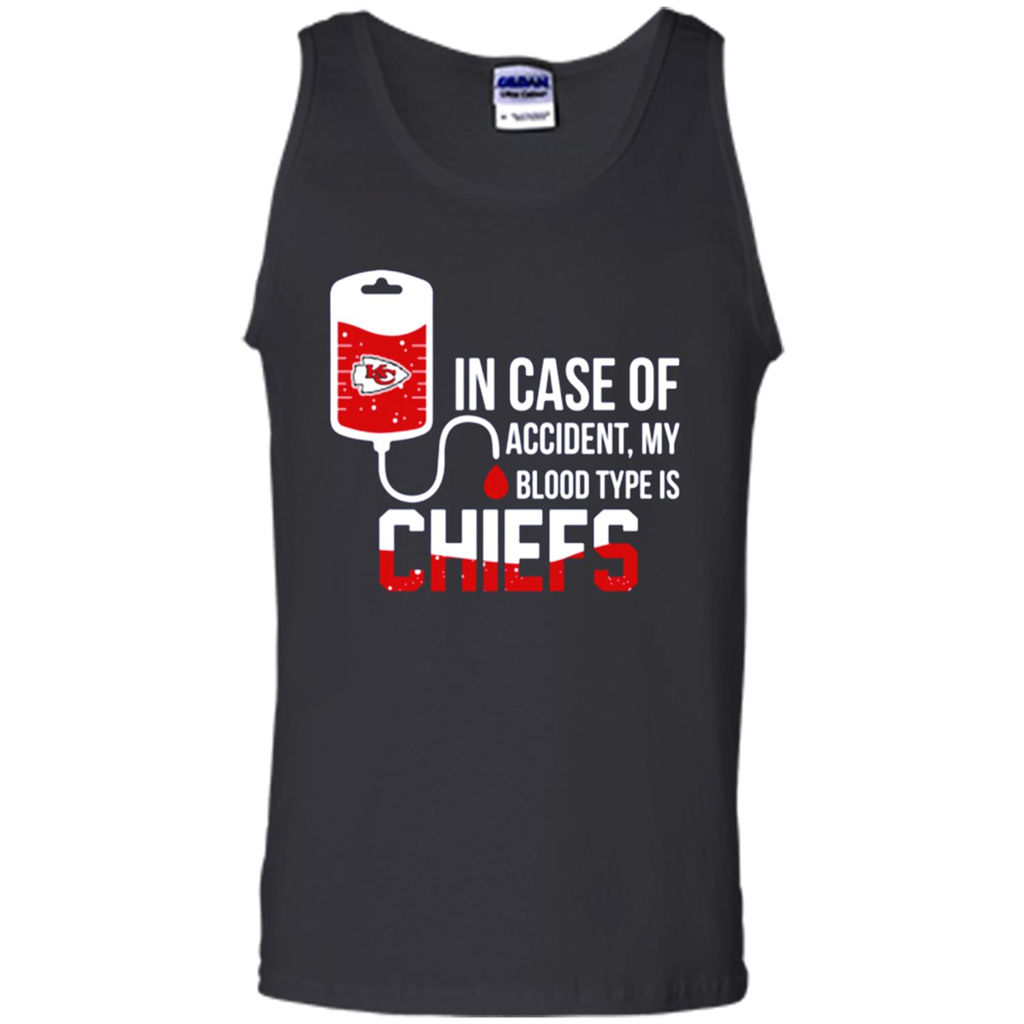 In Case Of Accident My Blood Type Is Kansas City Chiefs - Tank Top Shirts