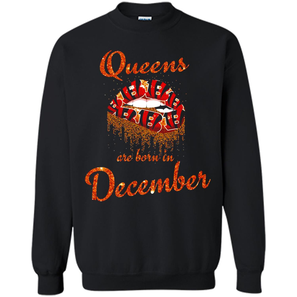 Queens Are Born In December Bengals Birthday - Shirts