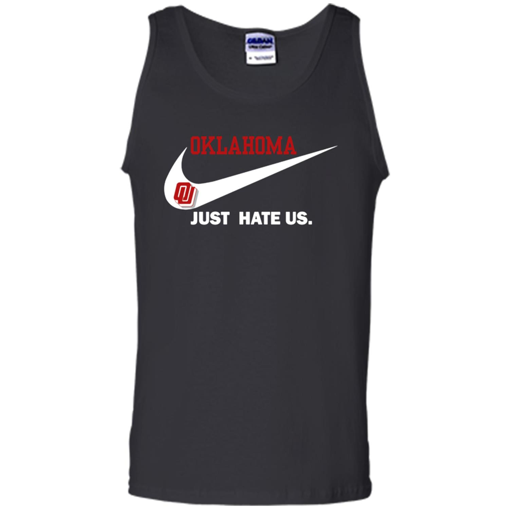 Oklahoma Sooners Just Hate Us For Football Lovers - Tank Top Shirts