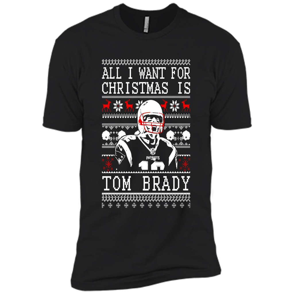 All I Want For Christmas Is Tom Brady Christmas - Premium Short Sleeve T-shirt