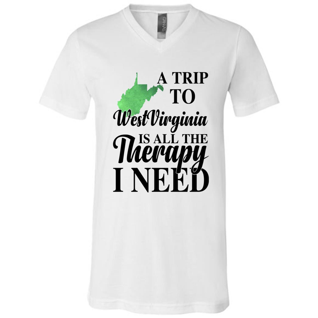 A Trip To West Virginia Is All The Therapy I Need - Canvas Unisex Shirts