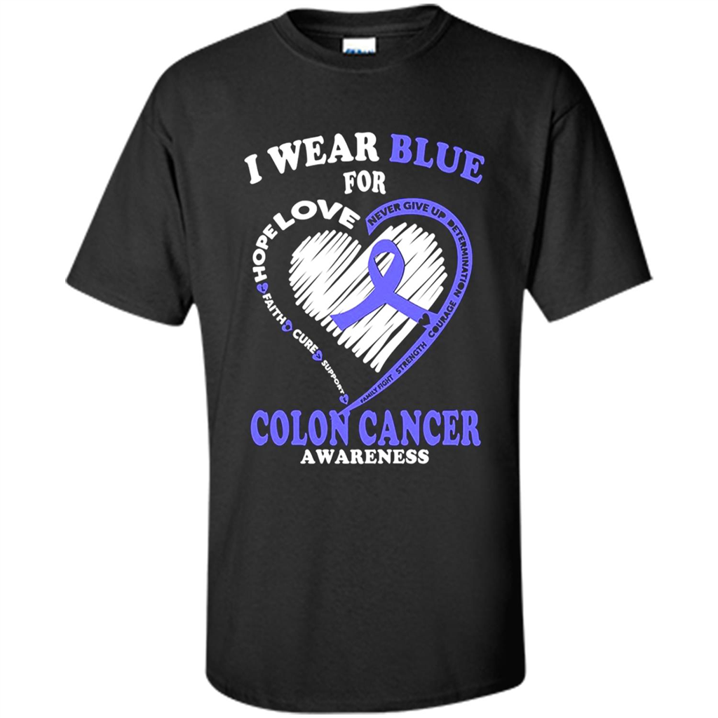 Colon Cancer - Colon Cancer Awareness - Shirt