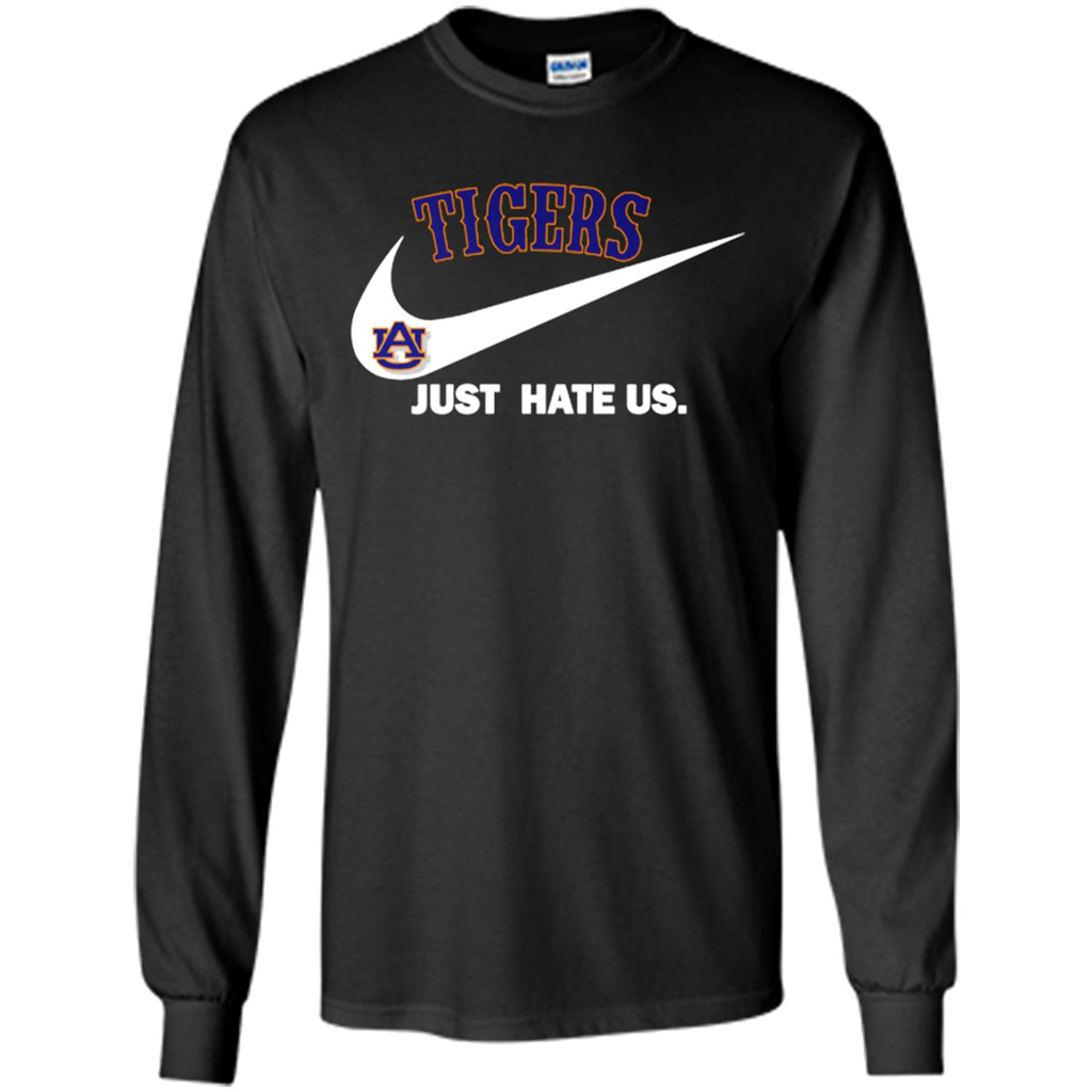 Auburn Tigers Just Hate Us For Football Lovers - T-shirt