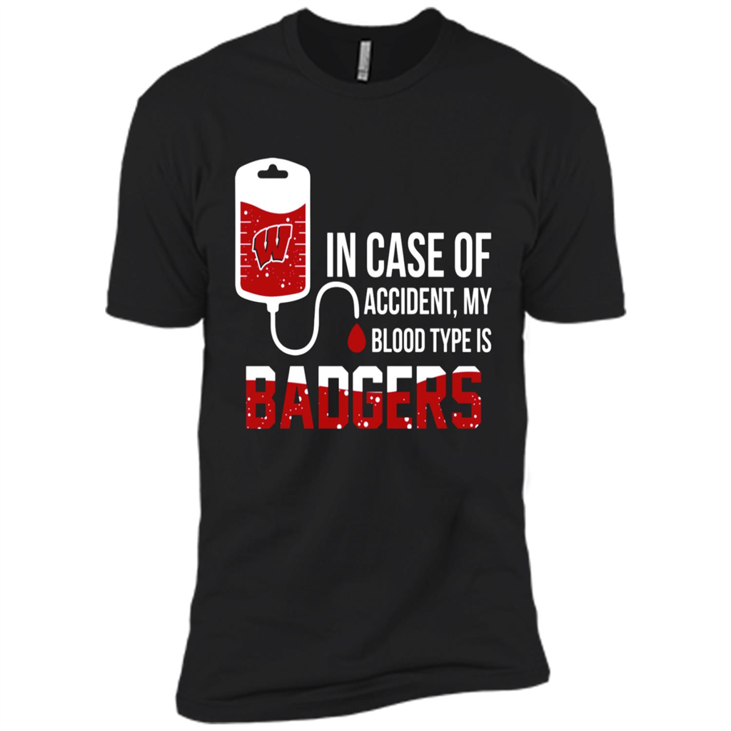 In Case Of Accident My Blood Type Is Wisconsin Badgers - Premium Short Sleeve T-shirt