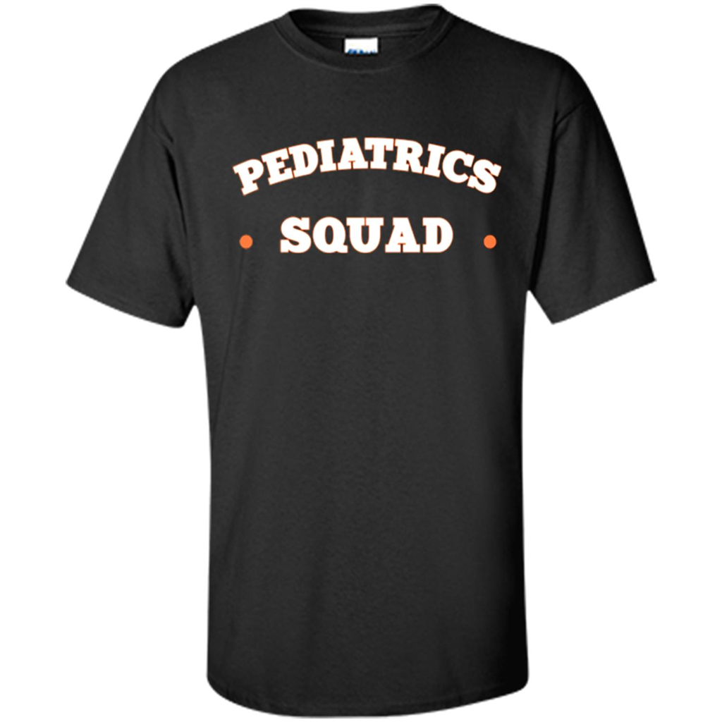 Pediatrics Squad Pedia Ward Pediatricians Nurses - Shirt