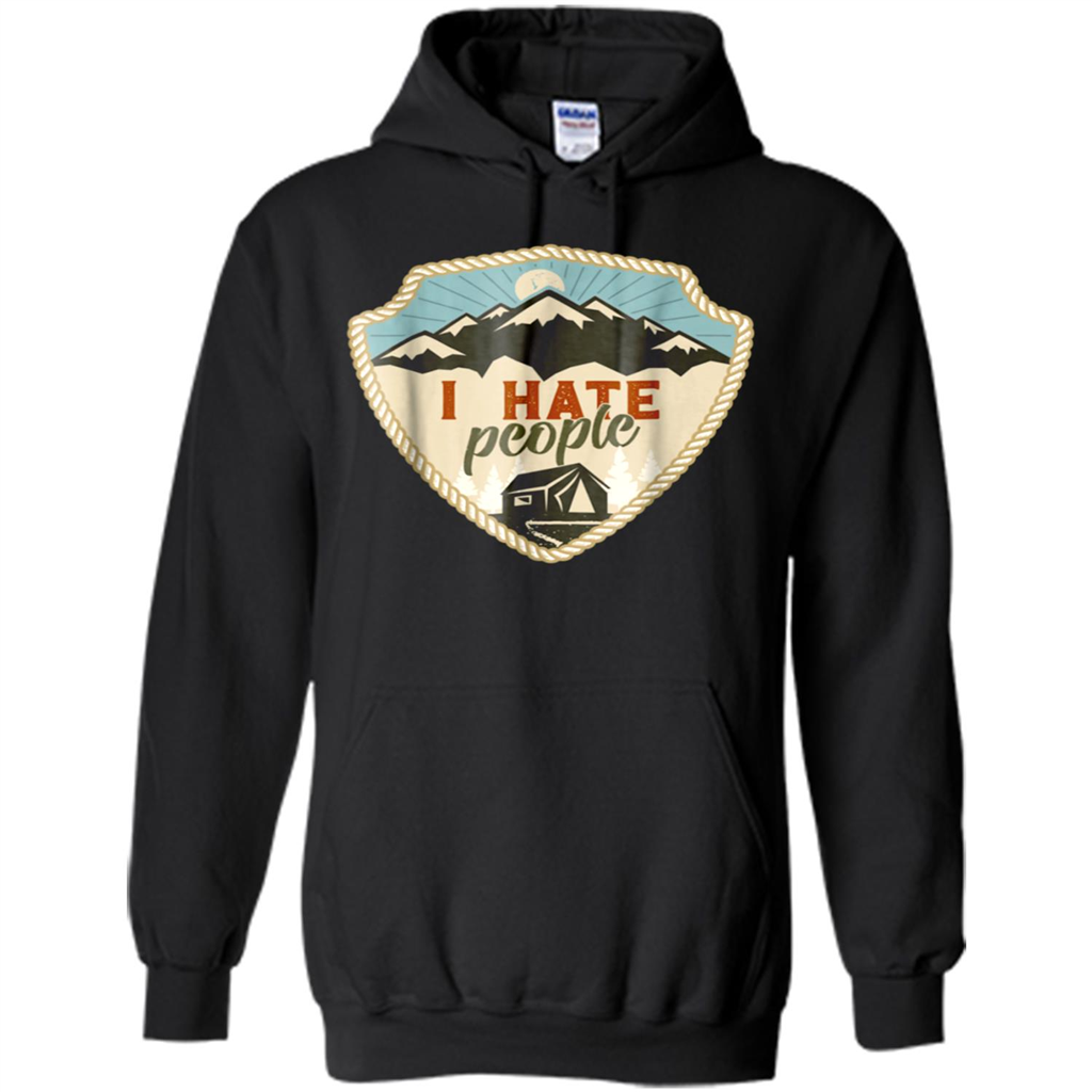 I Hate People Life Is Better Around The Campfire - Shirts